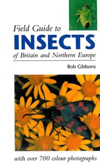 FIELD GUIDE TO INSECTS OF BRITAIN AND NORTHERN EUROPE