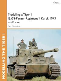 Modelling a Tiger I I3./SS-Panzer Regiment I, Kursk 1943