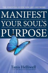 Manifest Your Soul's Purpose