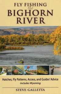 Fly Fishing the Bighorn River: Hatches, Fly Patterns, Access, and Guidesgco Advice
