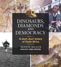 Dinosaurs, Diamonds and Democracy