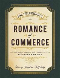 Mr. Selfridge's Romance of Commerce