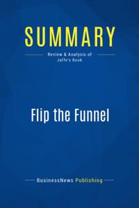 Summary: Flip the Funnel - Joseph Jaffe