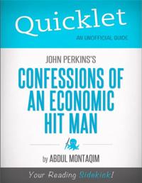 Quicklet on John Perkins's Confessions of an Economic Hit Man (CliffNotes-like Summary)