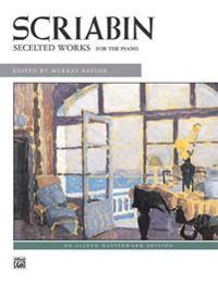 Scriabin -- Selected Works