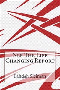 Nlp the Life Changing Report