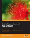 Building Telephony Systems with OpenSER