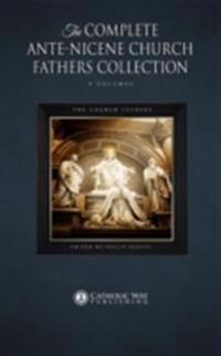 Complete Ante-Nicene Church Fathers Collection [9 Volumes]
