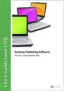 CityGuilds Level 3 Itq - Unit 322 - Desktop Publishing Software Using Microsoft Publisher 2013