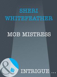 Mob Mistress (Mills & Boon Intrigue)