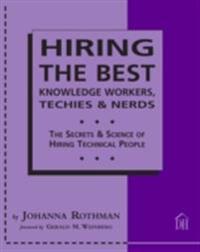 Hiring the Best Knowledge Workers, Techies & Nerds