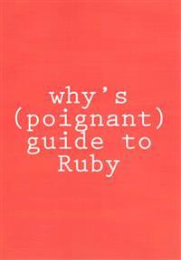 Why's (Poignant) Guide to Ruby: In Color