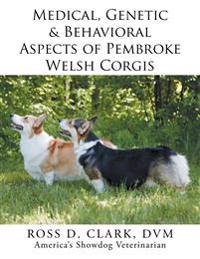 Medical, Genetic & Behavioral Risk Factors of Pembroke Welsh Corgis