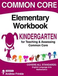Common Core Elementary Workbook Kindergarten Grade