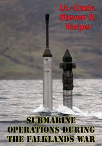 Submarine Operations During The Falklands War