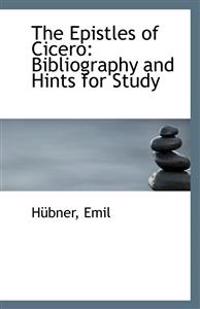 The Epistles of Cicero: Bibliography and Hints for Study