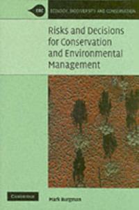 Risks and Decisions for Conservation and Environmental Management