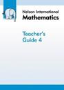 Nelson International Mathematics Teacher's Guide 4