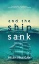 ...and the Ship Sank: The True Story of a Charity's Buoyant Venture Into Uncharted Waters.