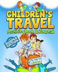 Children's Travel Activity Book & Journal: My Trip to Cancun