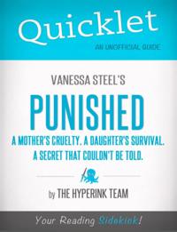 Quicklet On Vanessa Steel's Punished (A mother's cruelty. A daughter's survival. A secret that couldn't be told.)