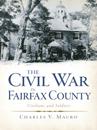 Civil War in Fairfax County: Civilians and Soldiers