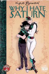 Why I Hate Saturn Issue One: Volume 1 of 3