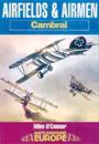 Airfields & Airmen of Cambrai: Battleground