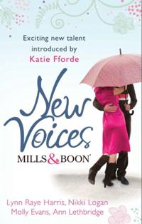 Mills & Boon New Voices:  Foreword by Katie Fforde: Kept for the Sheikh's Pleasure / Seven-Day Love Story / Her No.1 Doctor / The Governess and the Earl (Mills & Boon M&B)