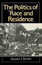 The Politics of Race and Residence