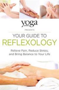 The Yoga Journal Guide to Reflexology