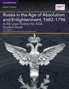 A/AS Level History for AQA Russia in the Age of Absolutism and Enlightenment, 1682–1796 Student Book