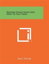 Ragtime Piano Solos and How to Play Them
