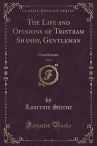 The Life and Opinions of Tristram Shandy, Gentleman, Vol. 2