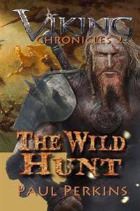 The Wild Hunt: The Viking Chronicles Book 2