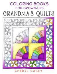Grandma's Quilts: Coloring Books for Grown-Ups, Adults
