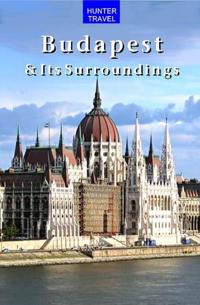 Budapest & Surroundings Travel Adventures 2nd Ed.