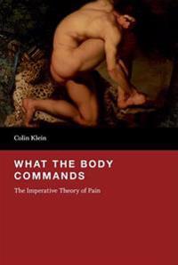 What the Body Commands