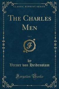 The Charles Men, Vol. 1 (Classic Reprint)