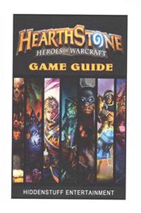 Hearthstone Heroes of Warcraft Game Guide