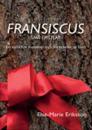 Fransiscus små epistlar : en källa för kunskap och förståelse av livet