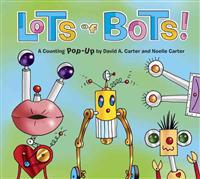 Lots of Bots!: A Counting Pop-Up Book