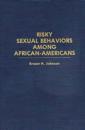 Risky Sexual Behaviors Among African-Americans