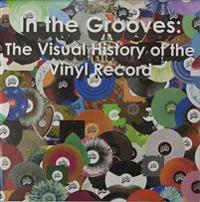 In the Grooves: The Visual History of the Vinyl Record