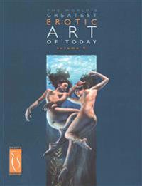 The World's Greatest Erotic Art of Today - Volume 5