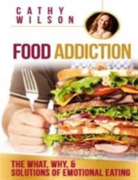 Food Addiction: The What, Why, & Solutions of Emotional Eating