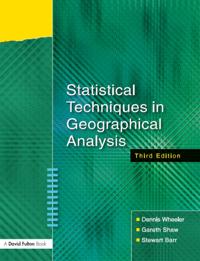 Statistical Techniques in Geographical Analysis, Third Edition
