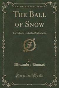 The Ball of Snow