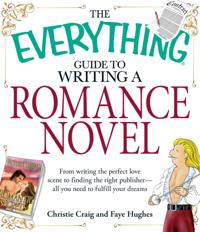 Everything Guide to Writing a Romance Novel