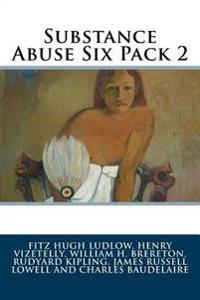 Substance Abuse Six Pack 2
